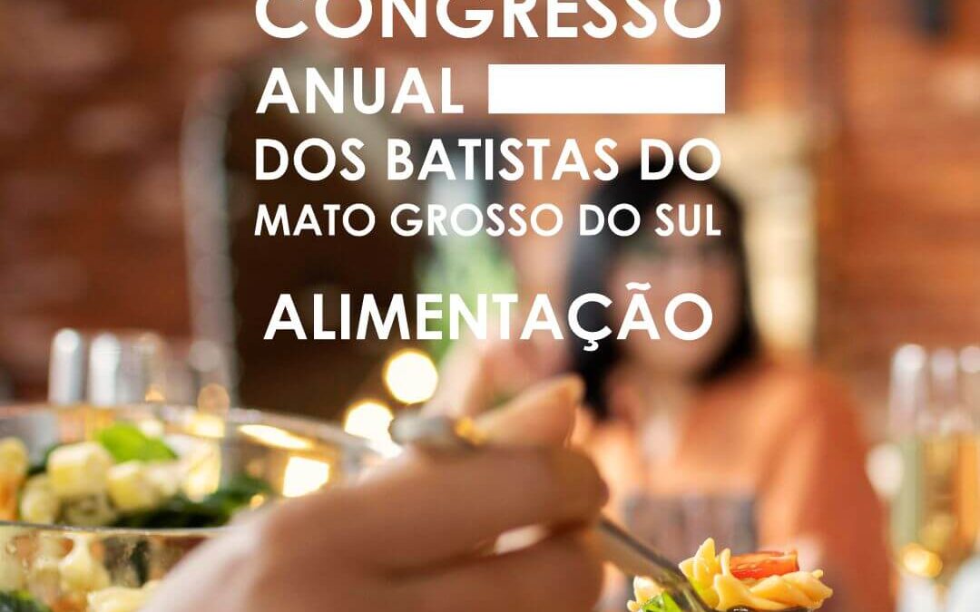 Congresso Anual da CBSM: Alimentação